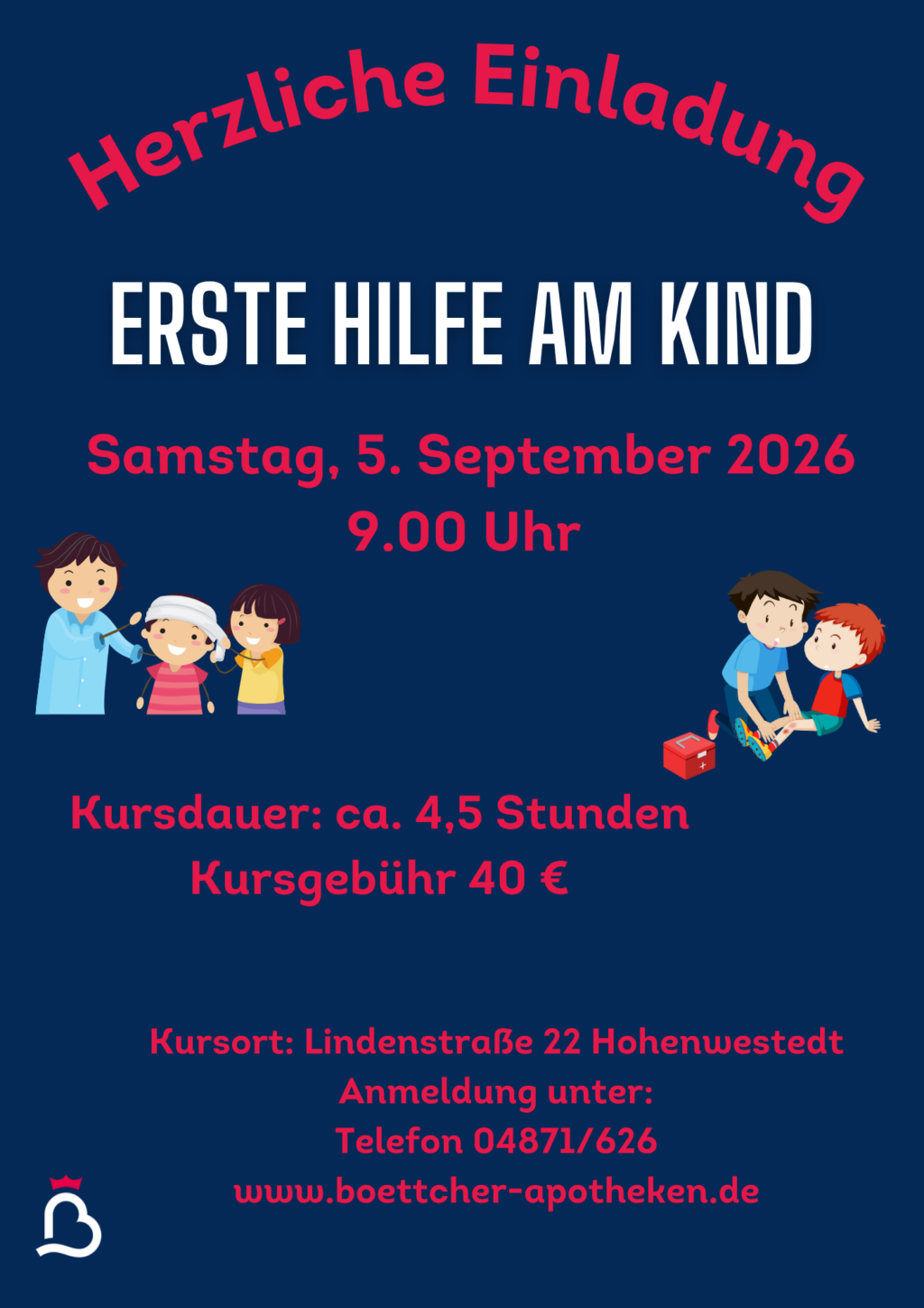 Einladungsflyer für einen Erste-Hilfe-Kurs für Kinder („Erste Hilfe am Kind“) mit fröhlichen Comic-Kindern. Der Flyer enthält das Datum (5. September 2026), die Uhrzeit (9:00 Uhr), die Kursdauer, die Teilnahmegebühr, den Veranstaltungsort, Kontaktdaten und eine Website. Das Design besticht durch einen marineblauen Hintergrund und auffälligen roten und weißen Text. Ideal für alle, die einen Erste-Hilfe-Kurs suchen – lassen Sie sich diese Gelegenheit nicht entgehen!.